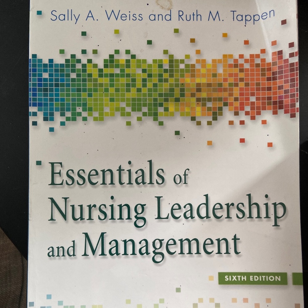 Essentials of nursing leadership and management 6th edition